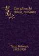 Con gli occhi chiusi, romanzo, Tozzi, Federigo, 1883-1920 