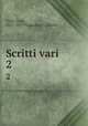 Scritti vari. 2, Tosti, Luigi, 1811-1897,Pasqualucci, Loreto 