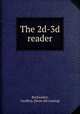 The 2d-3d reader, Buckwalter, Geoffrey. [from old catalog] 
