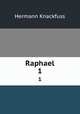 Raphael. 1, Hermann Knackfuss 