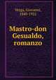 Mastro-don Gesualdo, romanzo, Verga, Giovanni, 1840-1922 