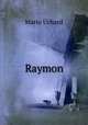Raymon, Mario Uchard 