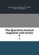 The Quarterly musical magazine and review. 6, Bacon, Richard Mackenzie, 1776-1844, [from old catalog] ed 