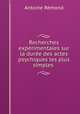 Recherches experimentales sur la duree des actes psychiques les plus simples ., Antoine Remond 
