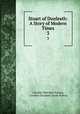 Stuart of Dunleath: A Story of Modern Times. 3, Caroline Sheridan Norton, Caroline Elizabeth Sarah Norton 