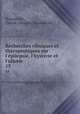 Recherches cliniques et thrapeutiques sur l`pilepsie, l`hystrie et l`idiotie. 15, Desire Magloire Bourneville 