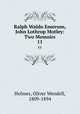 Ralph Waldo Emerson, John Lothrop Motley: Two Memoirs. 11, Holmes, Oliver Wendell, 1809-1894 
