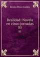 Realidad: Novela en cinco jornadas. 85, Benito Perez Galdos 