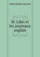 M. Libri et les journaux anglais, Alfred Walter Stewart 