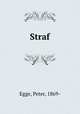 Straf, Egge, Peter, 1869- 