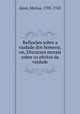 Reflexoes sobre a vaidade dos homens; ou, Discursos morais sobre os efeitos da vaidade, Aires, Matias, 1705-1763 