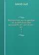 Recherches sur la gense et la diffusion des accusatifs en -ain et en -on .. 1, Jakob Jud 