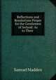 Reflections and Resolutions Proper for the Gentlemen of Ireland: As to Their ., Samuel Madden 