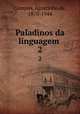 Paladinos da linguagem . 2, Campos, Agostinho de, 1870-1944 