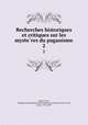 Recherches historiques et critiques sur les mysteres du paganisme. 2, Sainte Croix 