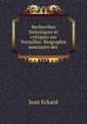 Recherches historiques et critiques sur Versailles: Biographie sommaire des ., Jean Eckard 