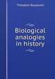 Biological analogies in history, Theodore Roosevelt 