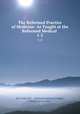 The Reformed Practice of Medicine: As Taught at the Reformed Medical .. 1-2, New York (N.Y ., Reformed Medical College, Worthington (Ohio) 