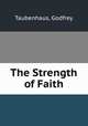 The Strength of Faith, Taubenhaus, Godfrey 