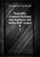 Raccolta d`autori italiani che trattano del moto dell` acque. 8, Francesco Cardinali 