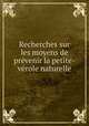 Recherches sur les moyens de prevenir la petite-verole naturelle, John Haygarth , Society for Promoting General Inoculation at Stated Periods and Preventing the Natural Smallpox in Chester , Daniel de Laroche 