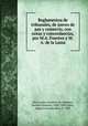 Reglamentos de tribunales, de jueces de paz y comercio, con notas y concordancias, por M.A. Fuentes y M.A. de la Lama, Peru. Laws, statutes, etc,Fuentes, Manuel Atanasio, 1820-1889,Lama, Miguel Antonio de la, b. 1839 