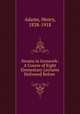 Strains in Ironwork: A Course of Eight Elementary Lectures Delivered Before ., Adams, Henry, 1838-1918 