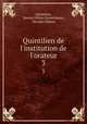 Quintilien de l`institution de l`orateur. 3, Marcus Fabius Quintilianus 