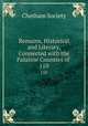 Remains, Historical and Literary, Connected with the Palatine Counties of .. 110, Chetham Society 