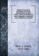 Religious and moral sentiments metrically rendered from Sanskrit writers, with an introduction, and an appendix containing exact translations in prose, Muir, J. (John), 1810-1882 