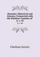 Remains, Historical and Literary, Connected with the Palatine Counties of .. 2; v. 56, Chetham Society 