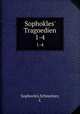 Sophokles` Tragoedien. 1-4, Sophocles,Schmelzer, C 