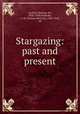 Stargazing: past and present, Lockyer, Norman, Sir, 1836-1920,Seabroke, G. M. (George Mitchell), 1848-1918, ed 