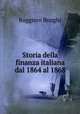 Storia della finanza italiana dal 1864 al 1868, Ruggiero Bonghi 