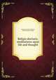 Religio doctoris; meditations upon life and thought, [Sanders, Frederic William], 1864- [from old catalog] 