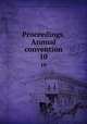 Proceedings. Annual convention. 10, American Hospital Association. House of Delegates,American Hospital Association. Transactions 