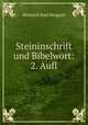 Steininschrift und Bibelwort: 2. Aufl., Heinrich Karl Brugsch 