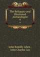 The Reliquary and Illustrated Archologist. 9, John Romilly Allen , John Charles Cox 