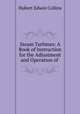 Steam Turbines: A Book of Instruction for the Adjustment and Operation of ., Hubert Edwin Collins 