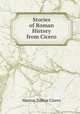 Stories of Roman History from Cicero, Marcus Tullius Cicero 