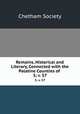 Remains, Historical and Literary, Connected with the Palatine Counties of .. 3; v. 57, Chetham Society 