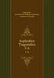 Sophokles Tragoedien. 5-6, Sophocles, Gottlieb Karl Wilhelm Schneider , Augustus Witzschel 