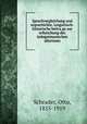Sprachvergleichung und urgeschichte. Linguitisch-historische beitra?ge zur erforschung des indogermanischen altertums, Schrader, Otto, 1855-1919 
