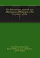 The Statesman`s Manual: The Addresses and Messages of the Presidents of the .. 2, United States President, Edwin Williams, Edward Walker , Edwin Walker 