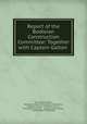 Report of the Bodleian Construction Committee: Together with Captain Galton ., Sir Douglas Galton , Bodleian Library Construction Committee , Bodleian Library , Bodleian Library , Henry Octavius Coxe , Douglas Strutt Galton , Construction Committee 