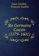 Ste Germaine Cousin (1579-1601), Louis Veuillot 