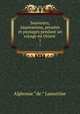 Souvenirs, impressions, penses et paysages pendant un voyage en Orient .. 1, Lamartine Alphonse de 