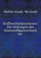 Stoffwechselpsychosen: Die Storungen des Sauerstoffgaswechsels im ., Walther Ewald, Wa Ewald 