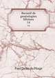 Recueil de genalogies lilloises. 14, Paul Denis du Peage 