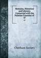 Remains, Historical and Literary, Connected with the Palatine Counties of .. 47, Chetham Society 